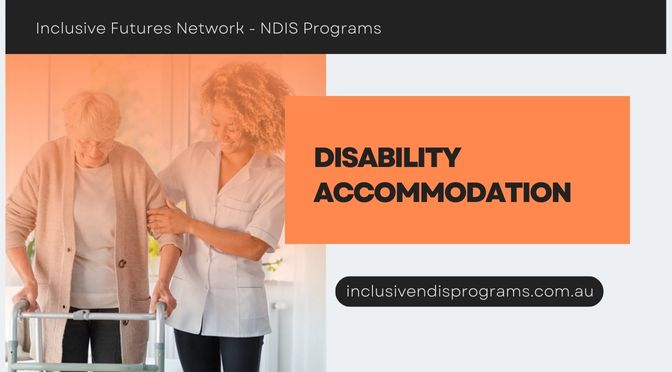 Beyond Accessibility: Exploring Specialist Disability Accommodation