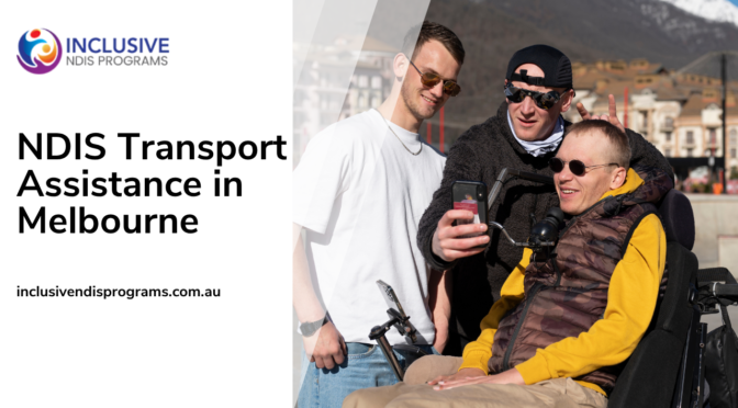 Things the NDIS Looks at Before Adding Transport Support to a Plan