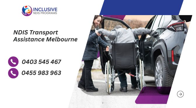 How to Get the Best NDIS Transport Assistance in Melbourne?